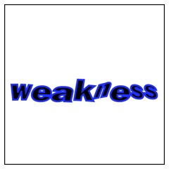 weakness