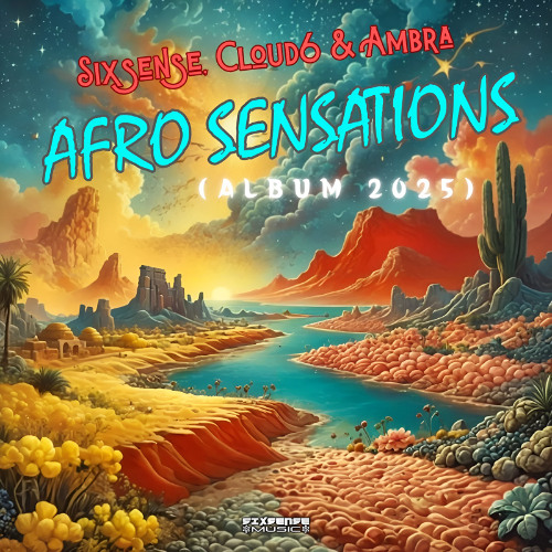 Sixsense, Cloud6 , Ambra - Afro Sensations ( MIXED SET 2025 )