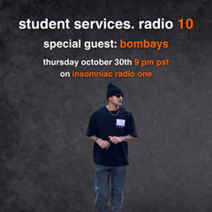 student services radio. episode #010 Bombays Guest Mix