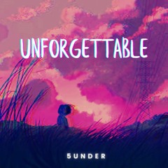 UNFORGETTABLE (Now on Spotify)
