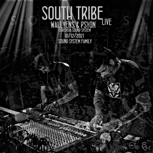 SOUTH TRIBE /// WallyenS & Psyon /// Live at SOUND SYSTEM FAMILY /// Granada Spain 10/12/2021