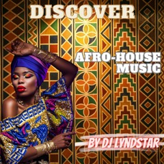 BEST OF AFRO HOUSE by DJ LYNDSTAR | 2023