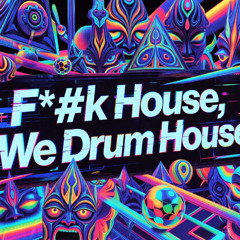F#@K House