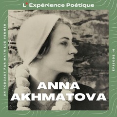 EP16. Anna Akhmatova