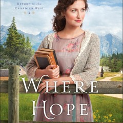 Audiobook Where Hope Prevails (Return to the Canadian West Book #3)