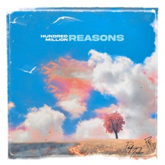 Hundred Million Reasons
