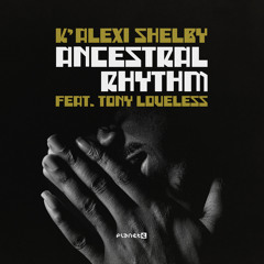 Ancestral Rhythm (C2 Edit) [feat. Tony Loveless]