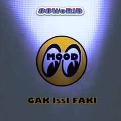 GAK,IssI,FAKISIXX - MOOD (Prod.FAKISIXX)
