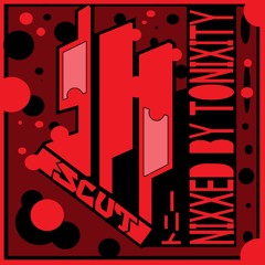 SKRILLEX - SCUT (NIXXED BY TONIXITY)