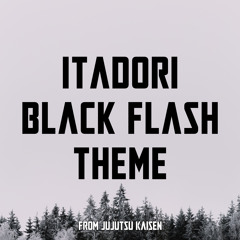Itadori Black Flash Theme (from Jujutsu Kaisen) (Epic Version)