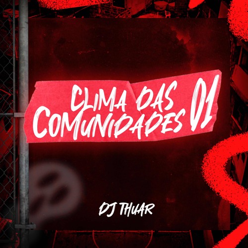 CLIMA DAS COMUNIDADES 01 - DJ THUAR