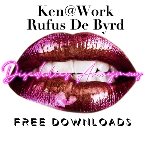 FREE DOWNLOAD: Ken@Work - Rufus De Byrd [Discoholics Anonymous]