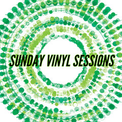 SUNDAY VINYL SESSIONS