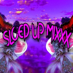 Sloed Up Mixxx