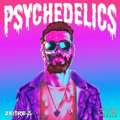 Psychedelics (Original Mix)[OUT NOW] @ZTXRECORDS
