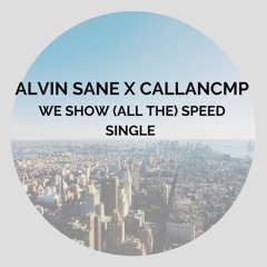 ALVIN SANE FT. CALLANCMP - WE SHOW SPEED