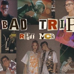 BADTRIP - RPT MCK ( Prod. PHONGKHIN)[DEMO]