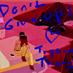 DONT GIVE UP ON ME by TiQuan Thomas