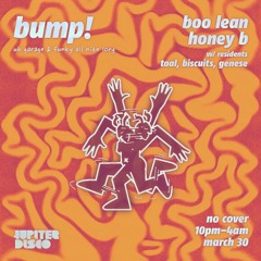 Bump! Boo Lean b2b Honey B at Jupiter Disco