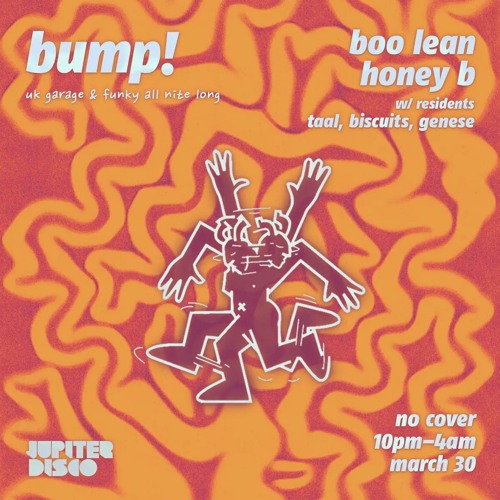Bump! Boo Lean b2b Honey B at Jupiter Disco