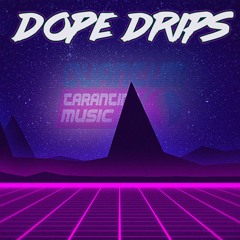 Dope Drips