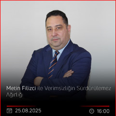 Metin Filizci - Verimsizliğin Sürdürülemez Ağırlığı