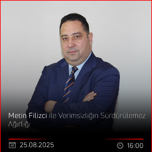 Metin Filizci - Verimsizliğin Sürdürülemez Ağırlığı