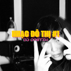 NHẠC ĐÔ THỊ #1 - DJ DASTIK | HIPHOP MIXSET