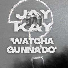 “Whatcha Gunna Do” | (Prod. By LBEATS)