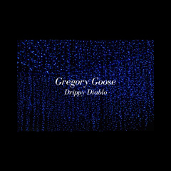 Gregory Goose [prod. Gregory Goose]