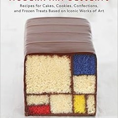 Download pdf Modern Art Desserts: Recipes for Cakes, Cookies, Confections, and Frozen Treats Based o