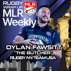 MLR Weekly: Dylan "The Butcher" Fawsitt NY/USA, Fixes for SaberCats, MLR College Stars In France
