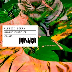 Alessio Serra - Jungle Flute (Original Mix)