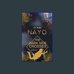 [R.E.A.D P.D.F] 🌟 NAYO – The Dark Side Crosses: Fireballs Geschichte (Nayo – Die Dark Side-Reihe)