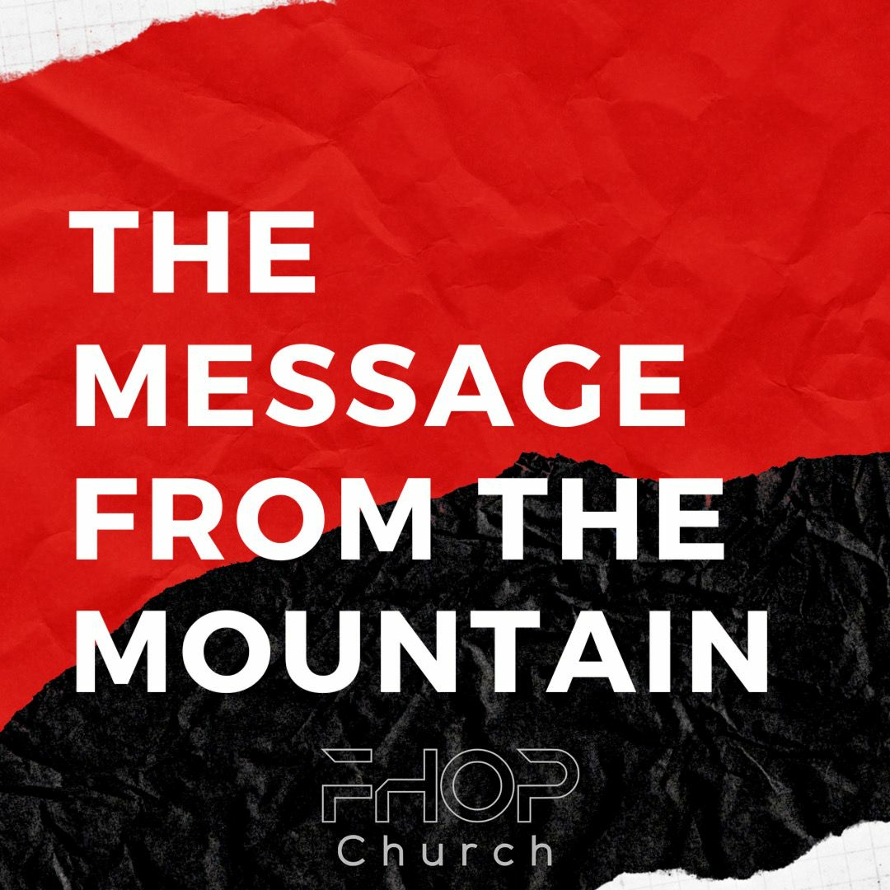 W6 - The Message From The Mountain - Drew Killingsworth 7-11-21