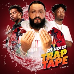 DJ Noize - Trap Tape 45 (Hip-Hop, Trap Mix 2021 Ft DJ Khaled, 21 Savage, Rah Swish, Monaleo)