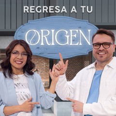 Regresa a tu origen - Adriana y Henry Pabón