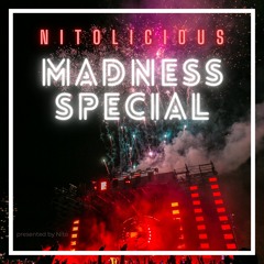 Nitolicious - Madness Special Mix