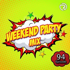 PRESENTS: Weekend Party [Mix 94] DJ RAMIREZ