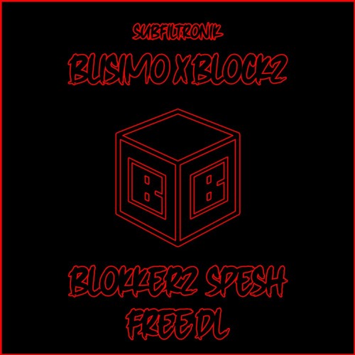 SUBFILTRONIK - BLISIMO X BLOCKZ (BLOKKERZ SPECIAL) [FREE DL]