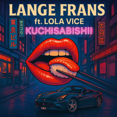 Kuchisabishii (feat. Lola Vice) [Radio Edit]