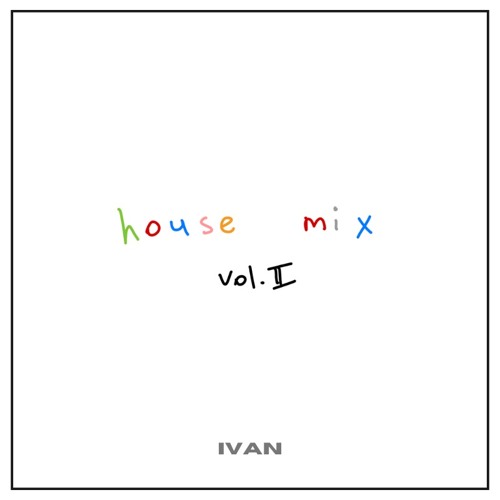 mix HOUSE spring set | VOL.2 | iVAN