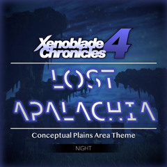Xenoblade Chronicles | "Lost Apalachia: Night" (Conceptual Xenoblade 4 Plains Area Theme) [Fanmade]