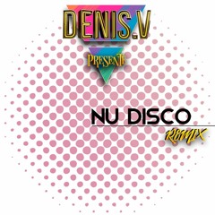 DENIS.V - Nudisco/Nudance REMIX