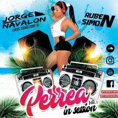 Perrea In Session Vol.1 By Dj Jorge Navalon & Dj Ruben Simon