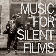 Music For Silent Films [2020]