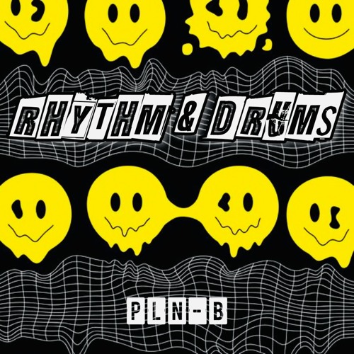 PLN-B - RHYTHM & DRUMS (Original Rave Mix)