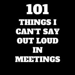 read 101 things i can't say out loud in meetings: funny office notebook, ga