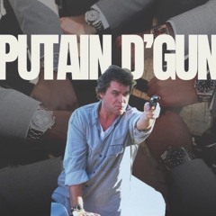 PUTAIN D’GUN