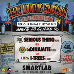 Serious Thing Deadly Mountain Soundclash Custom Mix